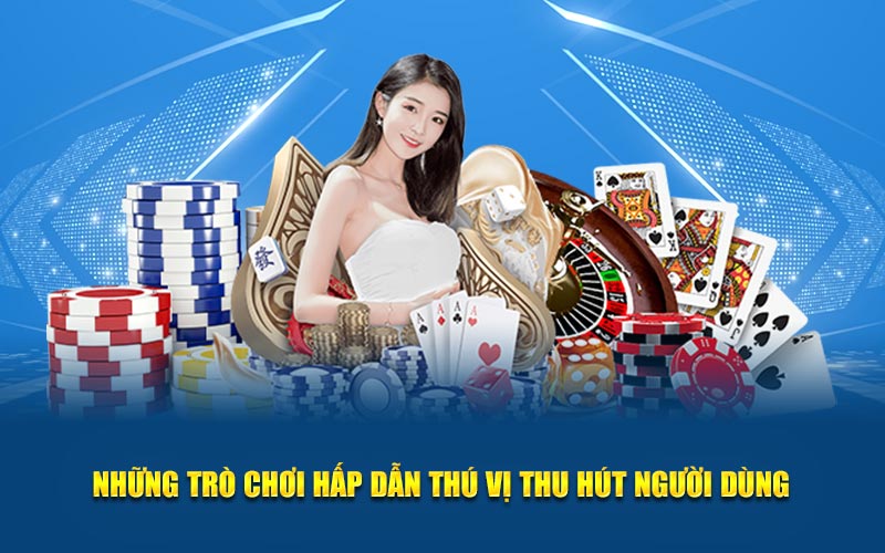 Những trò chơi hấp dẫn thú vị thu hút người dùng