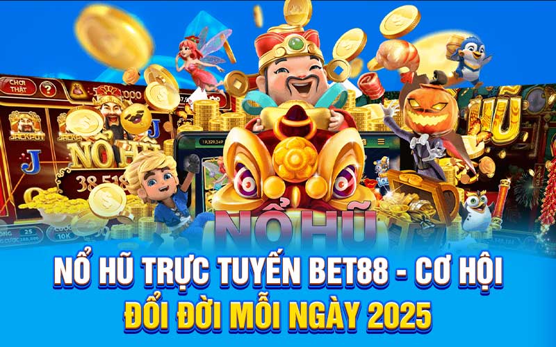 Nổ hũ trực tuyến