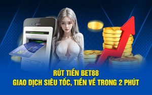 Rút tiền bet88