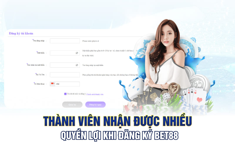 Thành viên nhận được nhiều quyền lợi khi đăng ký bet88