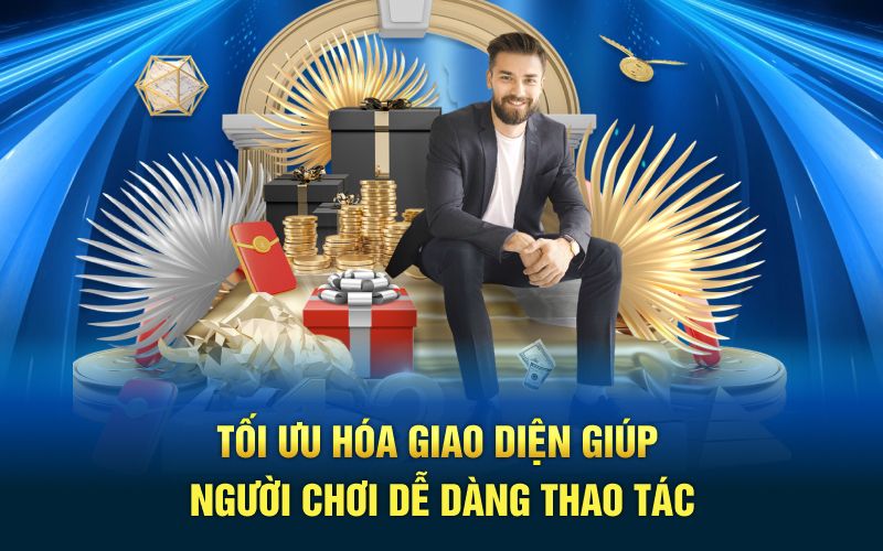 Tối ưu hoá giao diện giúp người chơi dễ dàng thao tác